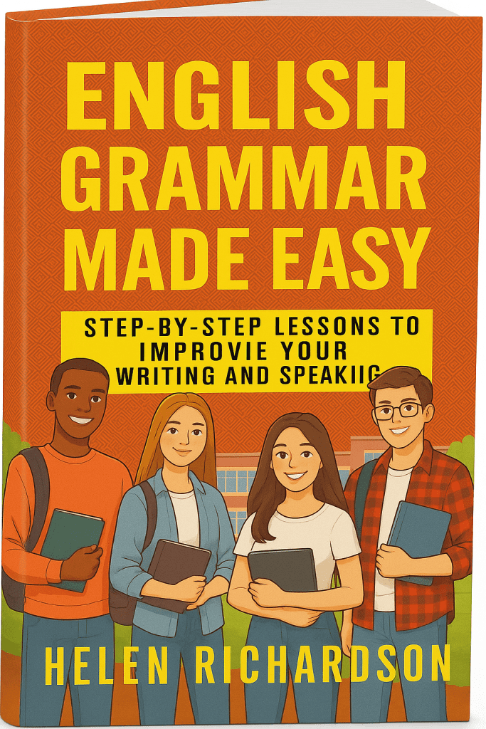 English Grammar Made Easy Step-by-step Lessons To Improve Your Writing and Speaking