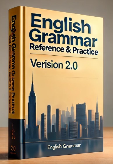 English Grammar Reference & Practice Version 2.0