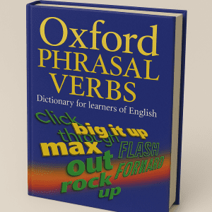 Oxford Phrasal Verbs Dictionary for Learners of English